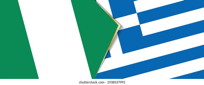 Nigeria and Greece flags, two vector flags symbol of relationship or confrontation.