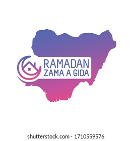 Nigeria Map Symbol. Hausa Text Translated: Ramadan Stay at Home. Icon of Social media campaign. Vector Illustration.