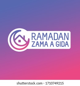 Nigeria Symbol. Hausa Text Translated: Ramadan Stay at Home. Awareness social media campaign and Coronavirus Covid-19 prevention. Vector Illustration.