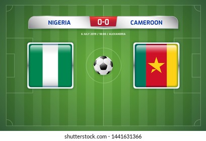 Nigeria vs Cameroon scoreboard broadcast template for sport soccer africa tournament 2019 round of 16 teams and football championship in egypt vector illustration