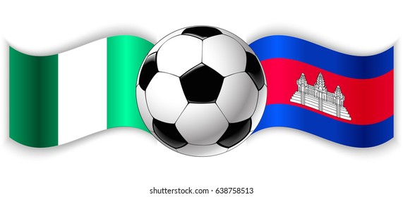 Nigerian and Cambodian wavy flags with football ball. Nigeria combined with Cambodia isolated on white. Football match or international sport competition concept.