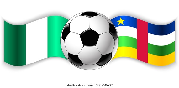 Nigerian and Central African wavy flags with football ball. Nigeria combined with Central African Republic isolated on white. Football match or international sport competition concept.