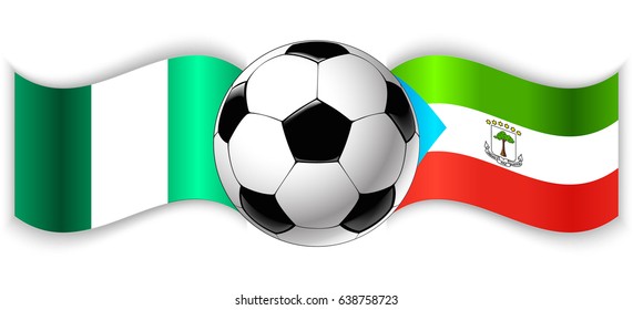 Nigerian and Equatorial Guinean wavy flags with football ball. Nigeria combined with Equatorial Guinea isolated on white. Football match or international sport competition concept.