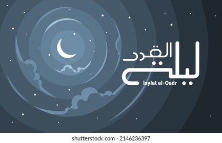 Night atmosphere with crescent moon, clouds, flat style stars, Translation of the Arabic text Laylat al-Qadr which means Night of determination or power. vector illustration