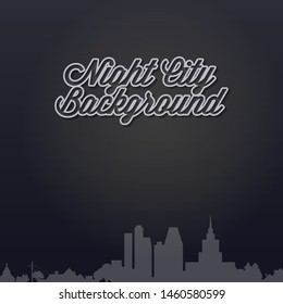 Night City Background. Big City Skyline Dark Silhouette. City Center with Suburbs. Vector Illustration.