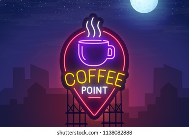 Night city. Sign neon. Cafe and Cafeteria. Bright billboard.  Coffee Point banner, logo, emblem and label. Bright signboard, light banner.  Vector illustration.