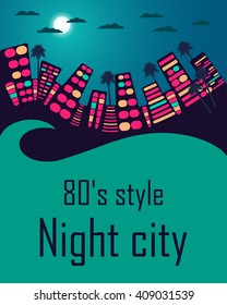 Night city in the style of 80's. Space for text. Vector illustration.