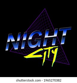 "Night City" text in New Retro Wave style. Modern illustration print for t-shirts. illustration isolated on black background. Vector EPS 10