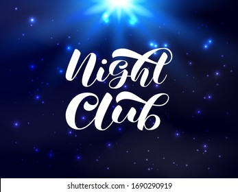 Night club brush lettering. Vector stock illustration for card