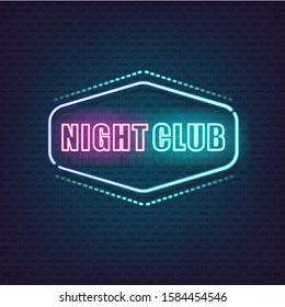 Night club neon sign and brick background, Night party background, Travel sign.