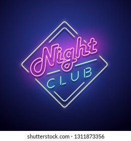 Night club neon sign. Vector illustration.