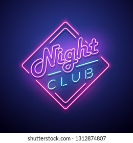 Night club neon sign. Vector illustration.