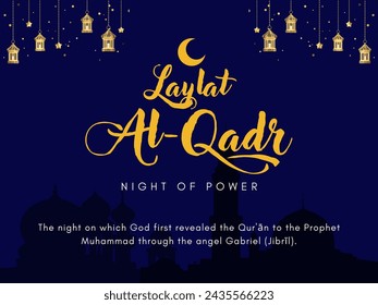 The Night of Decree, the Night of Power, Arabic calligraphy for Ramadan Kareem, "Laylat Al-Qadr" Quran verse of Surat Al Qadr - translation is (The Night of Ordainment is better than a thousand months