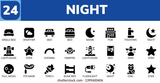 night icon set. 24 filled night icons.  Collection Of - Single bed, Weather, Bed, Moon, Pub, Fountain, Night, Lighthouse, Star, Evening, Vampire, Rain, Full moon, Eye mask, Torch