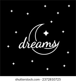 Night illustration design with crescent moon and stars and the word dreams.