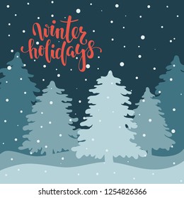 Night landscape with fir forest. Hand drawn calligraphy happy winter holidays lettering. design holiday greeting cards and invitations of Merry Christmas and Happy New Year and seasonal holidays