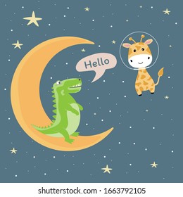 Night landscape where cute alligator  sitting on moon and in says hello the giraffe astronaut. Sweet kids graphics for t-shirts. Greeting card. Vector illustration.