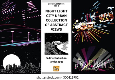 Night light landscapes city views set. Collection of night live scenes. Color vector illustration. Eps 8.