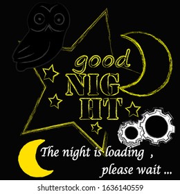 The Night is loading , please wait.Good Night and Sweet Dreams.Nature scene with moon,stars and owl in the night.