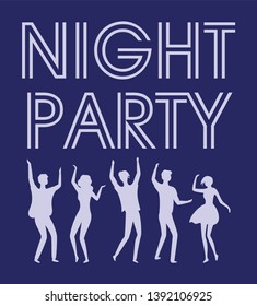 Night party vector, poster with text and silhouettes of people dancing and having fun flats style. Dancers and clubber in nightclub, woman and man
