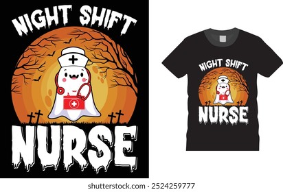 Night Shift Nurse, Nurse Halloween  Shirt,  Unique , Colorful, eye-catching and High-Quality "happy Halloween" T-Shirt design. Happy Halloween t-shirt design template easy to print all-purpose.

