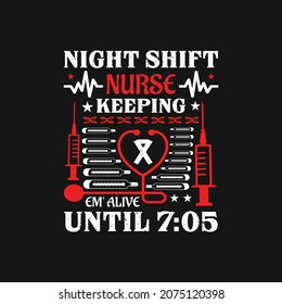 night shift nurse keeping - nurse day typography design vector graphic.