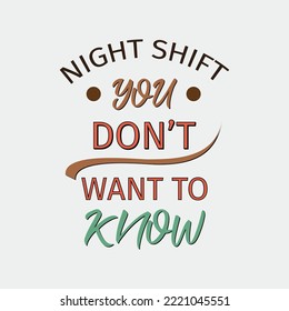 Night shift Tshirt Design illustration