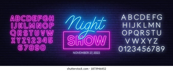 Night show neon sign on brick wall background.