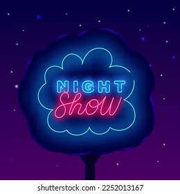 Night show neon street billboard. Evening performance banner. Luminous advertising. Cloud frame. Glowing flyer. Dance show. Shiny greeting card. Vector stock illustration
