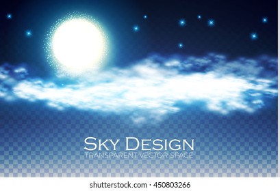 Night Sky. Transparent Design. Shining Gradient Environment Space. Moon, Stars and Clouds. Vector illustration