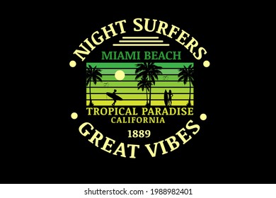 night surfers miami beach tropical paradise California color green gradient