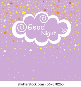 Night time sky. Good night.  Purple background with the cloud and stars. Background Design. Vector illustration.