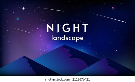 Night vector landscape. Mountains with night lights. Starry sky with comets. Design for poster, background, banner.   