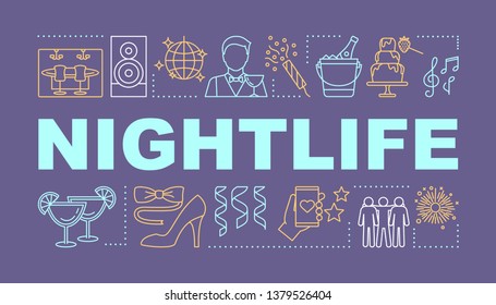 Nightlife word concepts banner. Night club disco. Entertainment, party. Presentation, website. Isolated lettering typography idea, linear icons. Celebration with friends. Vector outline illustration