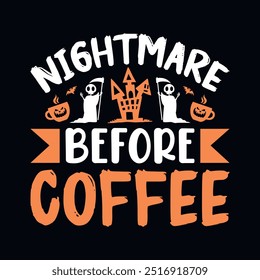 Pesadilla antes del café - diseño de camiseta de citas de Halloween, gráfico de Vector