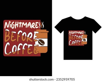 Nightmare before Coffee Print Ready T-Shirt Design