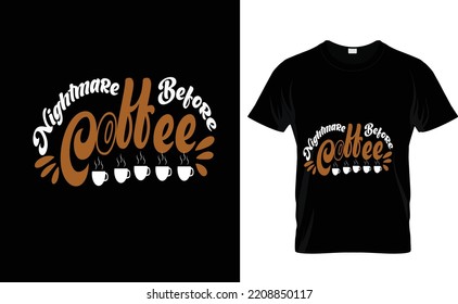 NIGHTMARE BEFORE COFFEE...T SHIRT DESIGN
