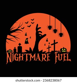 Nightmare Fuel Tshirt Design - Halloween Vector Design