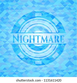 Nightmare realistic light blue emblem. Mosaic background