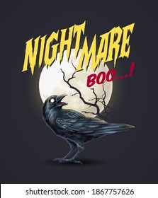 Nightmare slogan with black  crow illustration,vector illustration for t-shirt.
