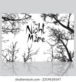 Nightmare-related vector design. Nightmare written on a white background surrounded by a group of leafless dry trees. Concept of horror and nightmare.