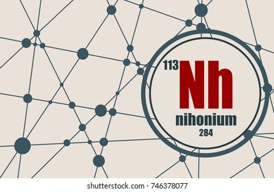 Nihonium chemical element. Sign with atomic number and atomic weight. Chemical element of periodic table. Molecule And Communication Background. Connected lines with dots.