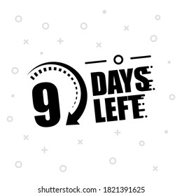 Nine days to go. No of days left to go badges. Vector illustrations.