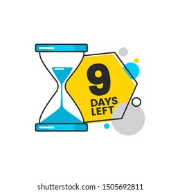 Nine days left countdown banner design with a sand timer hourglass and digit 9 for sale in blue and yellow colors cartoon vector illustration isolated on white background.