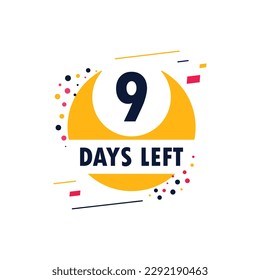 nine days left icon. Offer countdown date number. Abstract banner with Stopwatch. 9 days to go sign. Count offer date chat bubble. Countdown timer with number.
