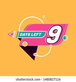 Nine Days Left numbers. Shopping day countdown. Modern flat style on yellow background. Geometric Badge Sticker for banner, flyer, Sale, offer, promotion, ad, blog, marketing, price tag. Eps 8