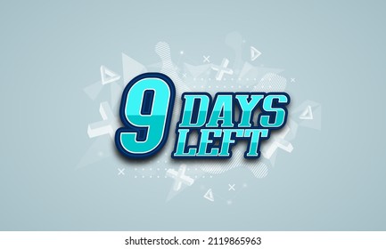 Nine days left for sale or promotion. Countdown poster. Vector illustration.