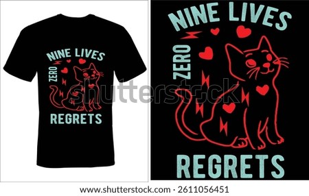 Nine Lives Zero Regrets - Bold Attitude Cat Lover T-Shirt Design