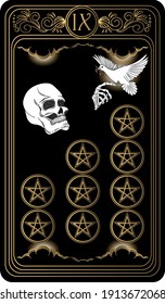 Nine of pentacles. Card of Minor arcana black and gold tarot cards. Tarot deck. Vector hand drawn illustration with scull, occult, mystical and esoteric symbols.