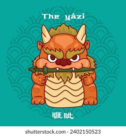 Nine sons of the dragon (The yázì)